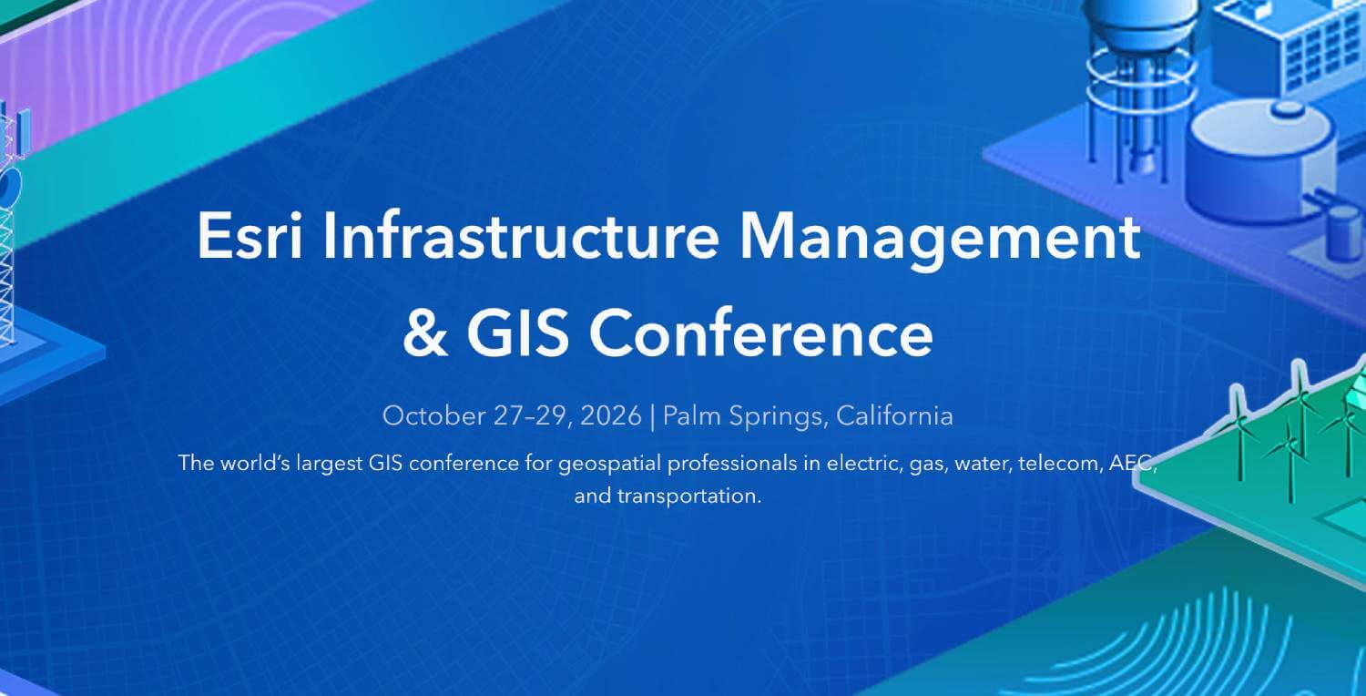 Esri Infrastructure Management & GIS Conference
October 27–29, 2026 | Palm Springs, California
The world’s largest GIS conference for geospatial professionals in electric, gas, water, telecom, AEC, and transportation.